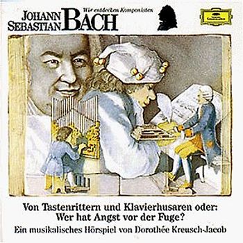 Kreusch-Jacob - Wir entdecken Komponisten - Johann Sebastian Bach Vol. 1