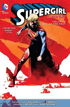 The New 52: Supergirl: Vol. 4 - Out of the Past - Michael Alan Nelson [Softcover]