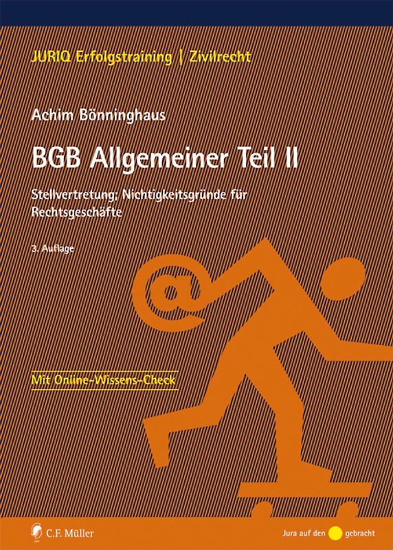 BGB Allgemeiner Teil II. Stellvertretung; Nichtigkeitsgründe für Rechtsgeschäfte
