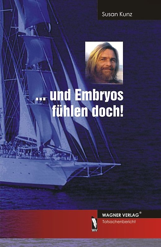 Und Embryos fühlen doch!