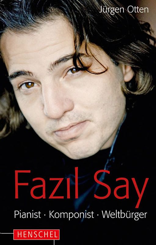 Fazıl Say – Pianist, Komponist, Weltbürger