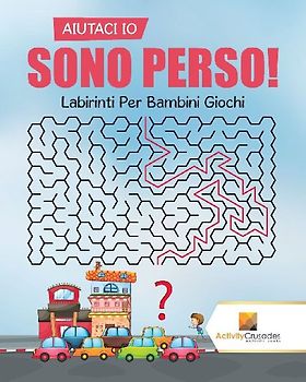 Aiutaci Io Sono Perso!