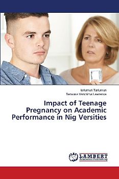 Impact of Teenage Pregnancy on Academic Performance in Nig Versities