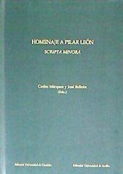 Homenaje a Pilar León : "Scripta minora"
