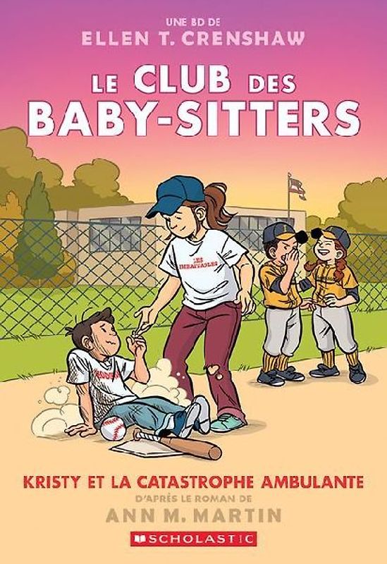 Le Club Des Baby-Sitters: N° 16 - Kristy Et La Catastrophe Ambulante