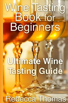 Wine Tasting Book for Beginners