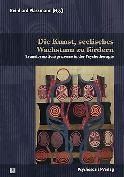 Die Kunst, seelisches Wachstum zu fördern