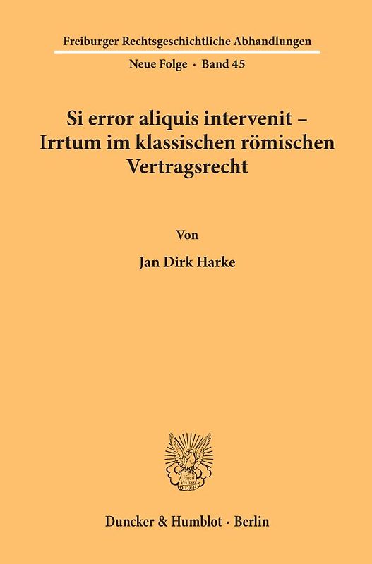 Si error aliquis intervenit – Irrtum im klassischen römischen Vertragsrecht.