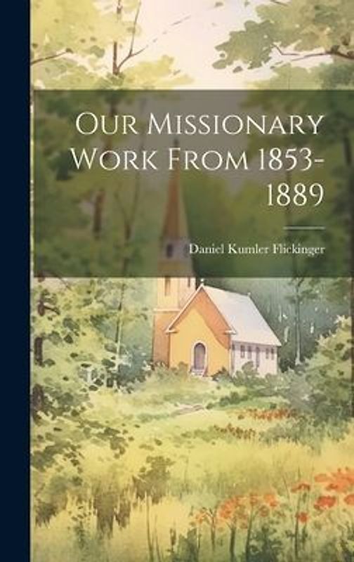 Our Missionary Work From 1853-1889
