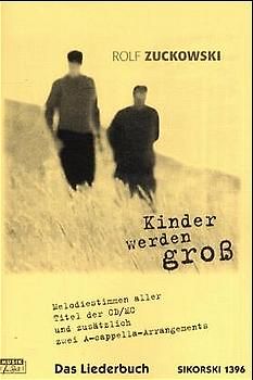 Kinder werden gross. Das Liederbuch zur gleichnamigen CD/MC. Melodien, Akkorde, Gitarrengriffe, Chorarrangements (Ed. 1396)