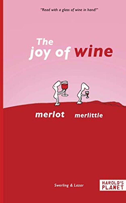 Merlot merlittle: The joy of wine