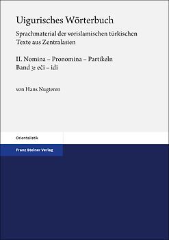 Uigurisches Wörterbuch. Sprachmaterial der vorislamischen türkischen Texte aus Zentralasien