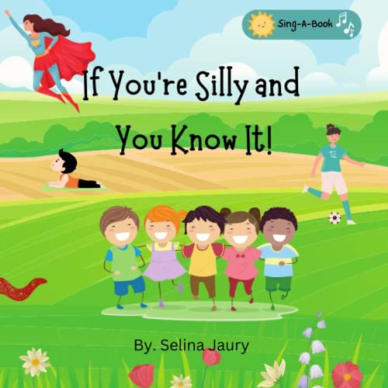 If You're Silly and You Know It!: Sing a book for children