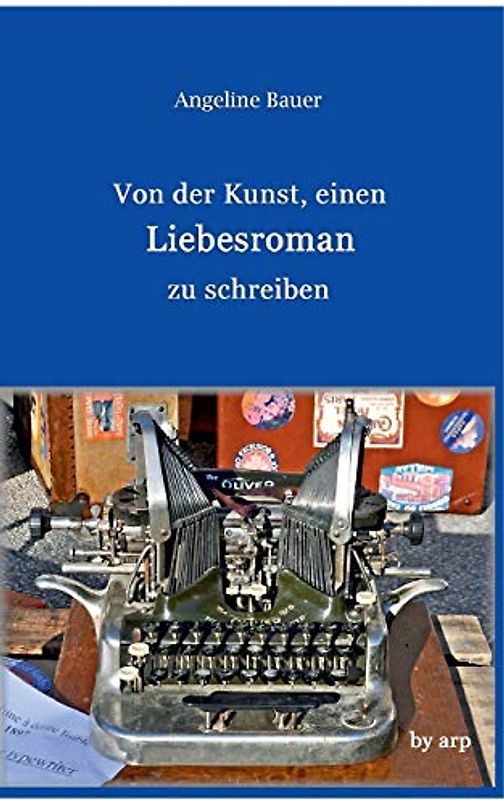 Von der Kunst, einen Liebesroman zu schreiben