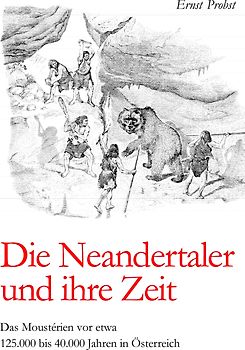 Die Neandertaler und ihre Zeit