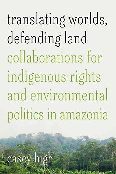 Translating Worlds, Defending Land