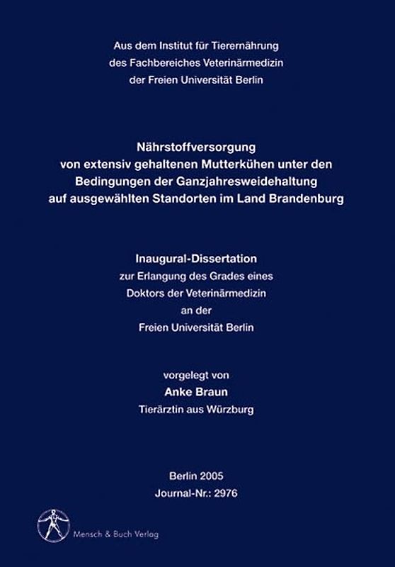 Nährstoffversorgung von extensiv gehaltenen Mutterkühen unter den Bedingungen der Ganzjahresweidehaltung auf ausgewählten Standorten im Land Brandenburg