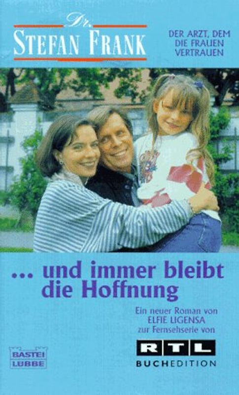 Dr. Stefan Frank. ... und immer bleibt die Hoffnung