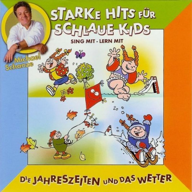Starke Hits für Schlaue Kids - Die Jahreszeiten und d.Wetter