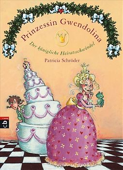 Prinzessin Gwendolina - Der königliche Heiratsschwindel