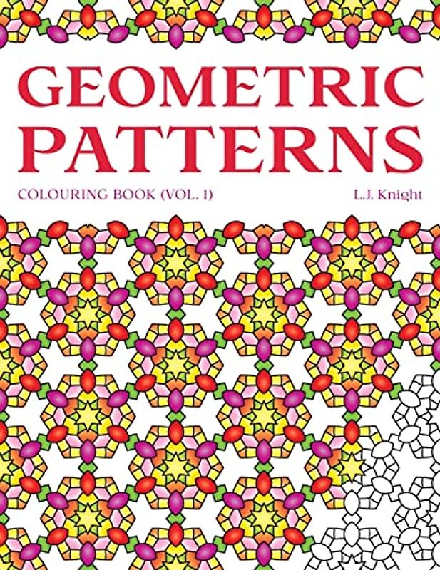 Geometric Patterns Colouring Book: 50 Unique Pattern Designs (Ljk Colouring Books, Band 1)