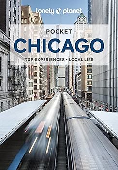 Lonely Planet Pocket Chicago 5: top experiences, local life (Pocket Guide)