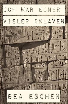 Ich war einer vieler Sklaven
