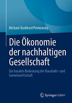 Die Ökonomie der nachhaltigen Gesellschaft