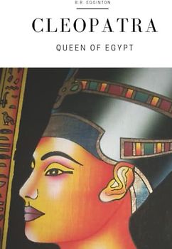 Cleopatra: Queen of Egypt
