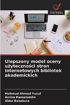 Ulepszony model oceny u¿yteczno¿ci stron internetowych bibliotek akademickich