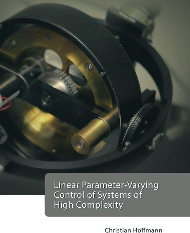 Linear Parameter-Varying Control of Systems of High Complexity