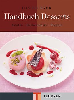 Das TEUBNER Handbuch Desserts