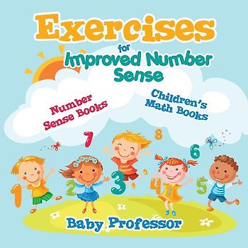 Exercises for Improved Number Sense - Number Sense Books | Children's Math Books