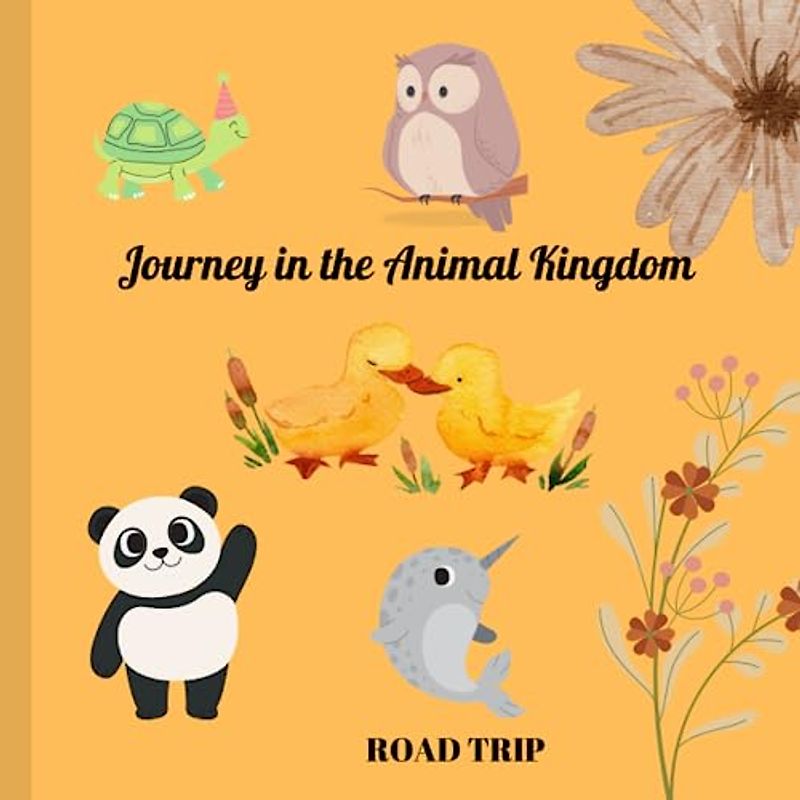 Journey in the Animal Kingdom,Road Trip, ,PAINT THE ANIMAL–AGES 4-9 ,A PRACTICE BOOK FOR CHILDREN TO LEARN TO WRITE TRACING DOTTED LETTERS,FUNNY ... SCHOOL KIDS,PAINT THE ANIMAL: CHILDREN BOOK