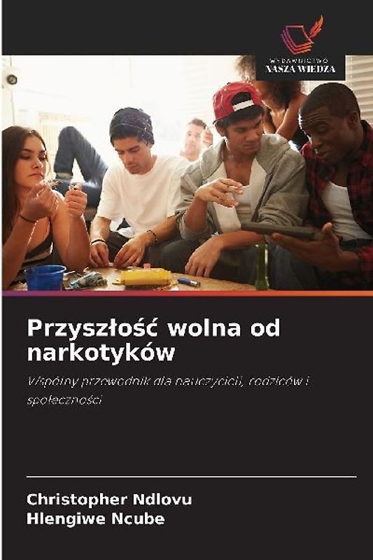 Przysz¿o¿¿ wolna od narkotyków