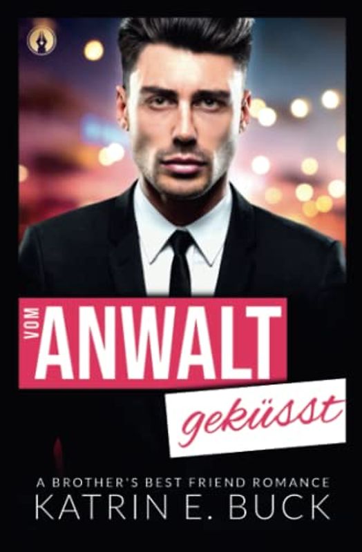 Vom Anwalt geküsst: A Brother's Best Friend Romance (San Antonio Billionaires, Band 3)