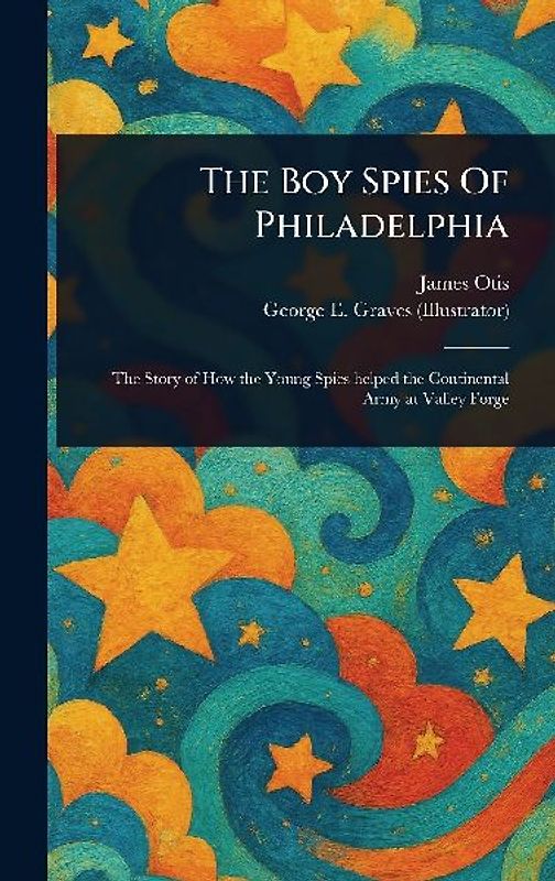 The Boy Spies Of Philadelphia