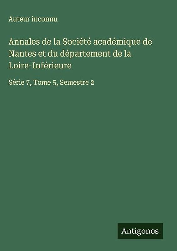 Annales de la Société académique de Nantes et du département de la Loire-Inférieure