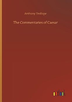 The Commentaries of Caesar