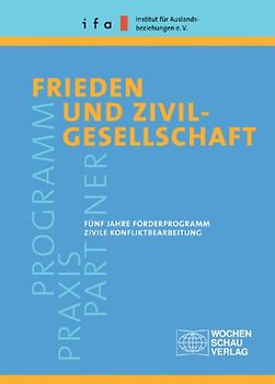Frieden und Zivilgesellschaft: Programm, Praxis, Partner