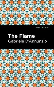 The Flame (Mint Editions (Tragedies and Dramatic Stories))