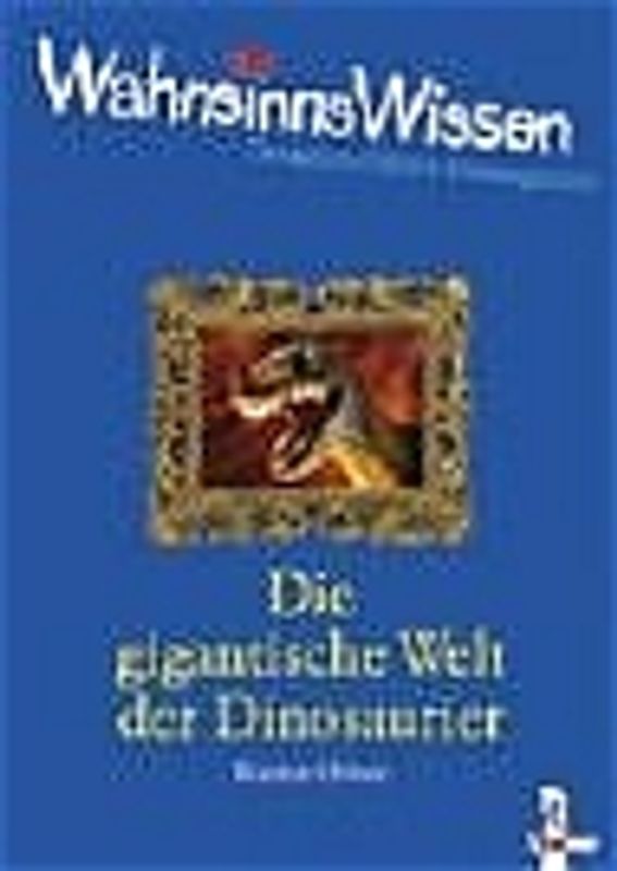 Die gigantische Welt der Dinosaurier