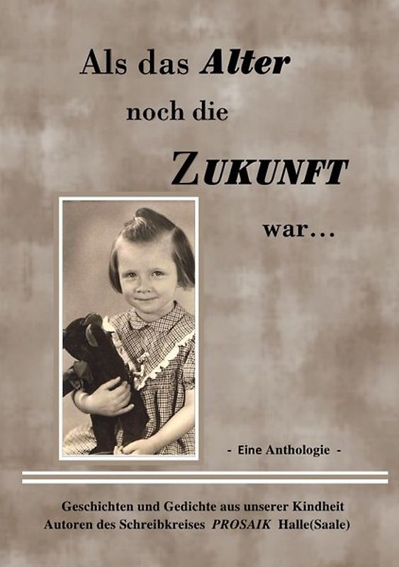 Als das Alter noch die Zukunft war