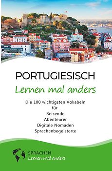 Portugiesisch lernen mal anders - Die 100 wichtigsten Vokabeln