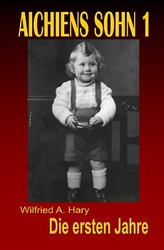 AICHIENS SOHN / AICHIENS SOHN 1: Die ersten Jahre