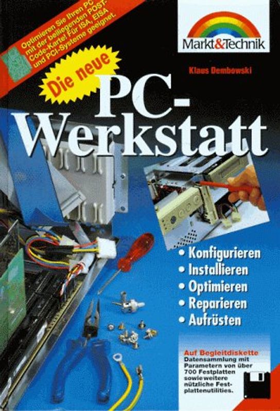 Die neue PC-Werkstatt. Konfigurieren, Installieren, Optimieren, Reparieren, Aufrüsten