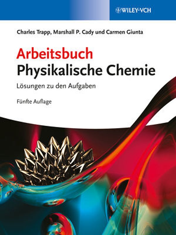Atkins: Physikalische Chemie / Arbeitsbuch Physikalische Chemie