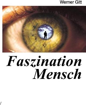 Faszination Mensch