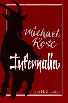 Infernalia: The Writings of Michael Rose - Rose, Michael