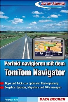 Perfekt navigieren mit dem TomTom Navigator